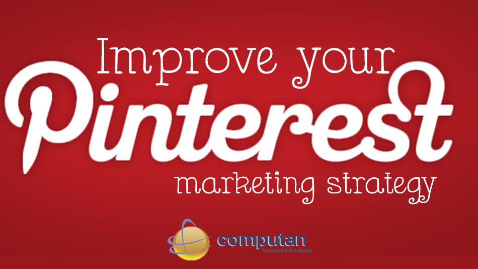  Tips to Improve Your Pinterest Strategy for Digital Marketing 
