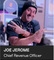 Joe Jerome - Chief Revenue Officer